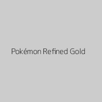 Pokémon Refined Gold