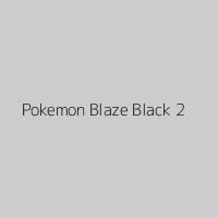 Pokemon Blaze Black 2