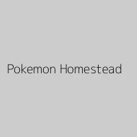 Pokemon Homestead