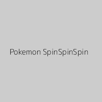 Pokemon SpinSpinSpin