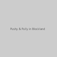 Pushy & Pully in Blockland