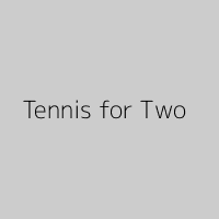 Tennis for Two