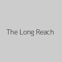 The Long Reach