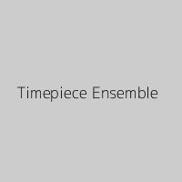 Timepiece Ensemble