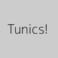 Tunics!