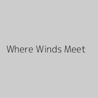 Where Winds Meet