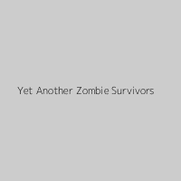 Yet Another Zombie Survivors