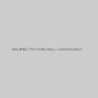 htoL#NiQ: The Firefly Diary - Limited Edition