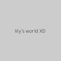 lily's world XD