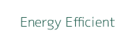Energy Efficient