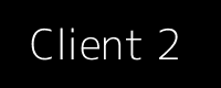 Client 2