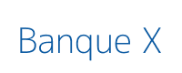 Banque X