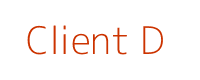Client D