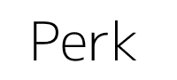 Perk