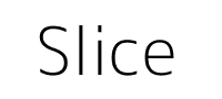 Slice