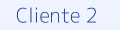 Cliente 2