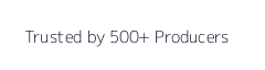 Trusted by 500+ Producers