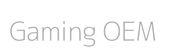 Gaming OEM