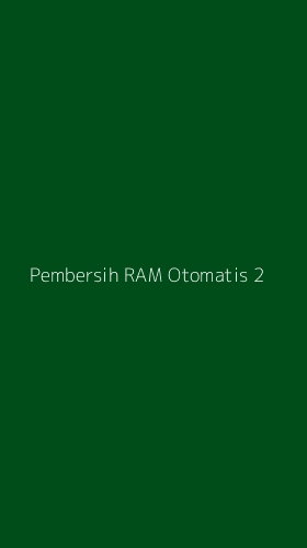 Tampilan Antarmuka Aplikasi Pembersih Ram Otomatis - 2