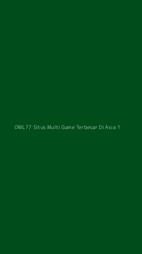 Tampilan Antarmuka Aplikasi 0wl77 Situs Multi Game Terbesar Di Asia - 1