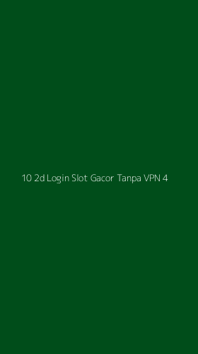 Tampilan Antarmuka Aplikasi 10 2d Login Slot Gacor Tanpa Vpn - 4