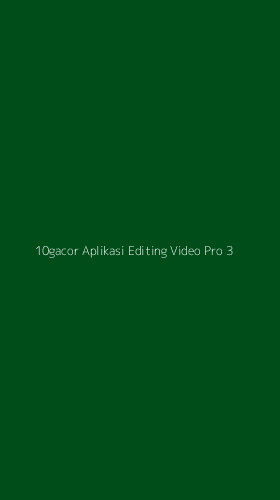 Tampilan Antarmuka Aplikasi 10gacor Aplikasi Editing Video Pro - 3