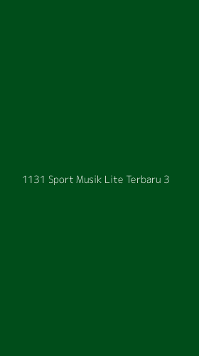 Tampilan Antarmuka Aplikasi 1131 Sport Musik Lite Terbaru - 3