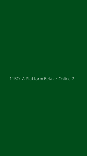 Tampilan Antarmuka Aplikasi 11bola Platform Belajar Online - 2