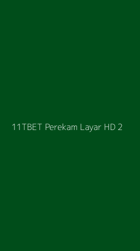 Tampilan Antarmuka Aplikasi 11tbet Perekam Layar Hd - 2