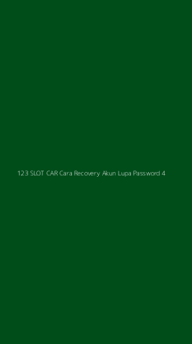 Tampilan Antarmuka Aplikasi 123 Slot Car Cara Recovery Akun Lupa Password - 4