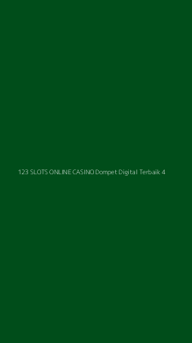 Tampilan Antarmuka Aplikasi 123 Slots Online Casino Dompet Digital Terbaik - 4