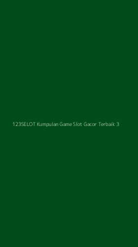 Tampilan Antarmuka Aplikasi 123selot Kumpulan Game Slot Gacor Terbaik - 3