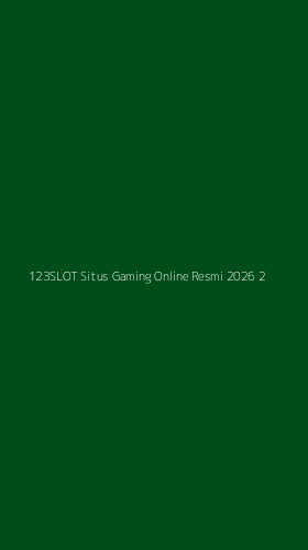 Tampilan Antarmuka Aplikasi 123slot Situs Gaming Online Resmi 2026 - 2