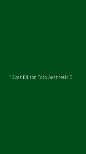 Tampilan Antarmuka Aplikasi 12bet Editor Foto Aesthetic - 3