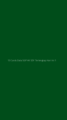 Tampilan Antarmuka Aplikasi 13 Cards Data Sgp Hk Sdy Terlengkap Hari Ini - 1