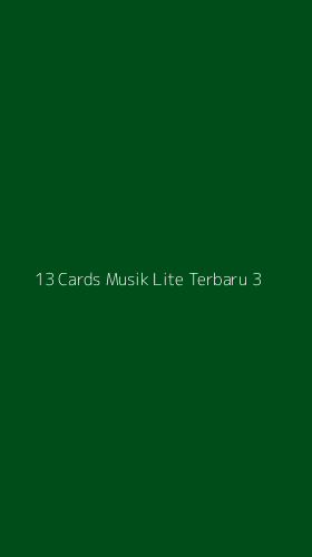 Tampilan Antarmuka Aplikasi 13 Cards Musik Lite Terbaru - 3