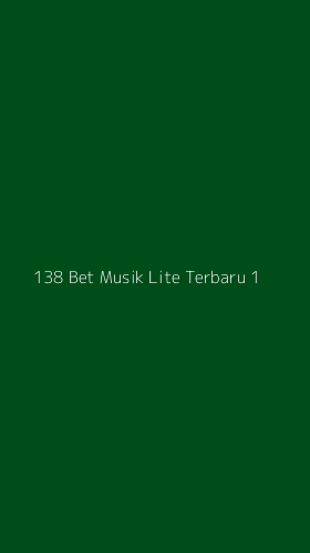 Tampilan Antarmuka Aplikasi 138 Bet Musik Lite Terbaru - 1