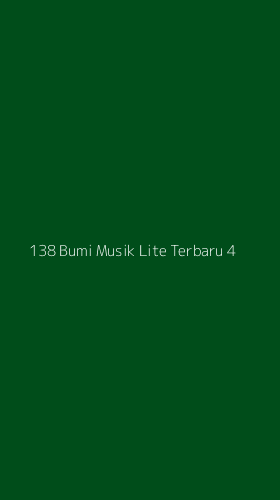 Tampilan Antarmuka Aplikasi 138 Bumi Musik Lite Terbaru - 4