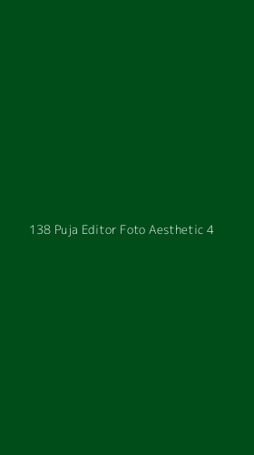 Tampilan Antarmuka Aplikasi 138 Puja Editor Foto Aesthetic - 4