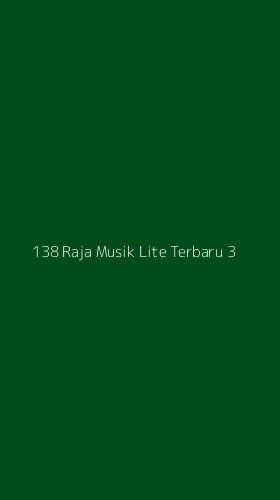Tampilan Antarmuka Aplikasi 138 Raja Musik Lite Terbaru - 3