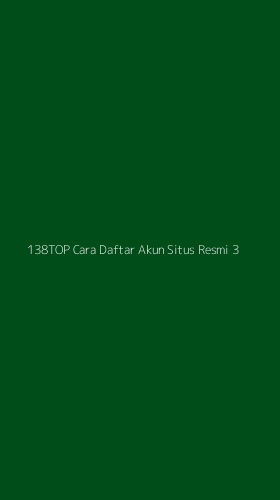 Tampilan Antarmuka Aplikasi 138top Cara Daftar Akun Situs Resmi - 3