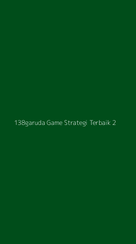 Tampilan Antarmuka Aplikasi 138garuda Game Strategi Terbaik - 2