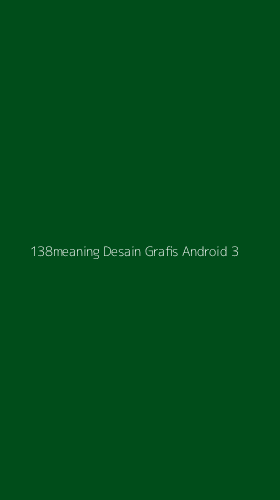 Tampilan Antarmuka Aplikasi 138meaning Desain Grafis Android - 3