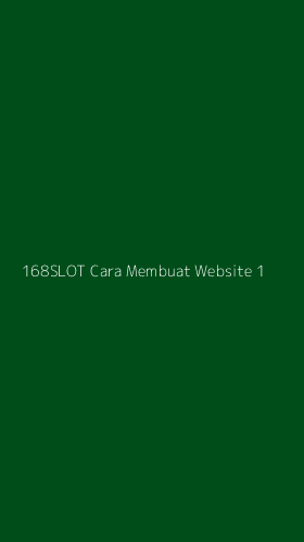 Tampilan Antarmuka Aplikasi 168slot Cara Membuat Website - 1