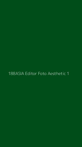 Tampilan Antarmuka Aplikasi 188asia Editor Foto Aesthetic - 1