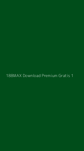 Tampilan Antarmuka Aplikasi 188max Download Premium Gratis - 1