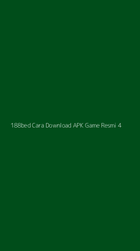 Tampilan Antarmuka Aplikasi 188bed Cara Download Apk Game Resmi - 4