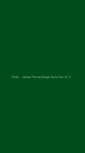 Tampilan Antarmuka Aplikasi 19idn - Jadwal Pertandingan Bola Hari Ini - 3