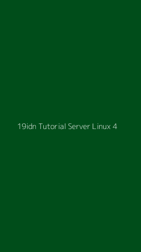 Tampilan Antarmuka Aplikasi 19idn Tutorial Server Linux - 4