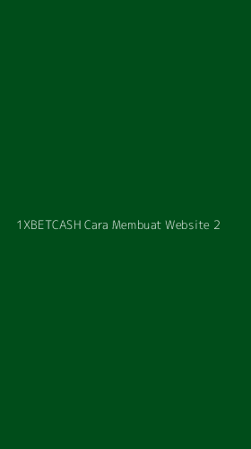 Tampilan Antarmuka Aplikasi 1xbetcash Cara Membuat Website - 2